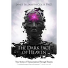 The Dark Face of Heaven: True Stories of Transcendence Through Trauma - Paperback