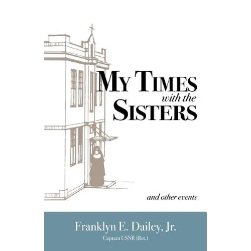 My Times with the Sisters: And Other Events - Paperback