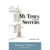 My Times with the Sisters: And Other Events - Paperback