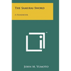 The Samurai Sword: A Handbook - Paperback