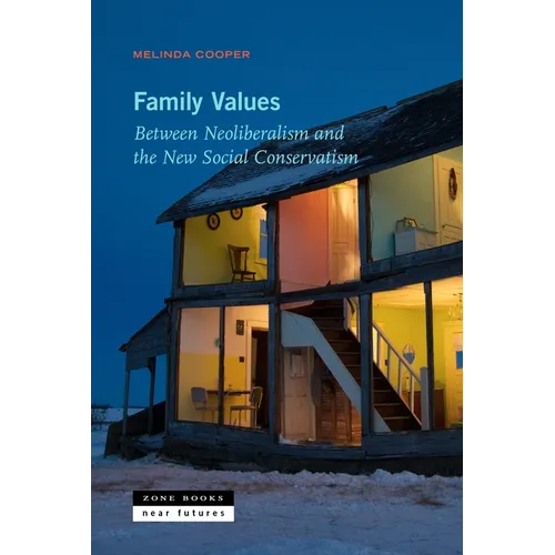 Family Values: Between Neoliberalism and the New Social Conservatism - Paperback