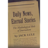 Daily News, Eternal Stories: The Mythological Role of Journalism - Paperback