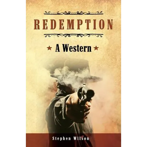 Redemption: A Western: A tale of the Wild West - Paperback