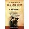Redemption: A Western: A tale of the Wild West - Paperback