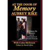 At the Door of Memory, Aubrey Rike and the Assassination of President Kennedy - Hardcover