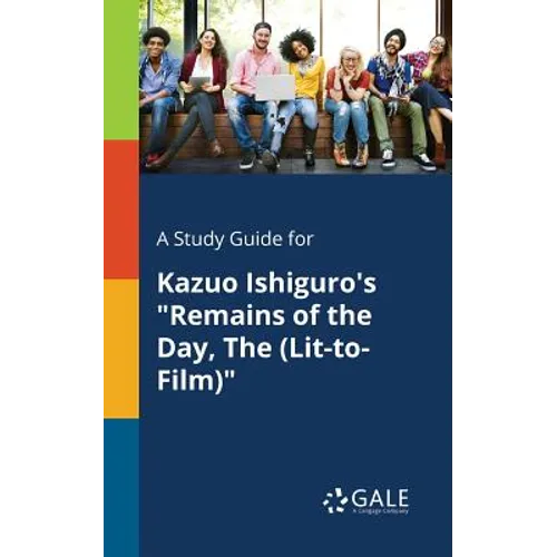 A Study Guide for Kazuo Ishiguro's "Remains of the Day, The (Lit-to-Film)" - Paperback
