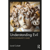 Understanding Evil: A Psychotherapist's Guide - Paperback