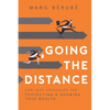 Going the Distance: Low-Risk Strategies for Protecting & Growing Your Wealth - Paperback