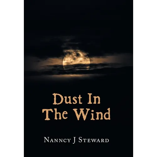 Dust In The Wind - Hardcover