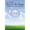 How To Be Happy and Have Fun Changing the World - Paperback