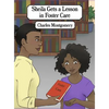 Sheila Gets a Lesson in Foster Care - Hardcover