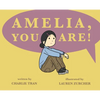 Amelia, You Are! - Hardcover