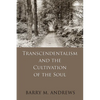 Transcendentalism and the Cultivation of the Soul - Paperback