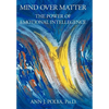 Mind Over Matter: The Power of Emotional Intelligence - Hardcover