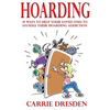 Hoarding: 15 Ways to Help Your Loved Ones to Handle Their Hoarding Addiction - Paperback
