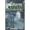 Ghosthunting Maryland - Hardcover