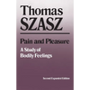 Pain and Pleasure: A Study of Bodily Feelings, Second Expanded Edition - Paperback