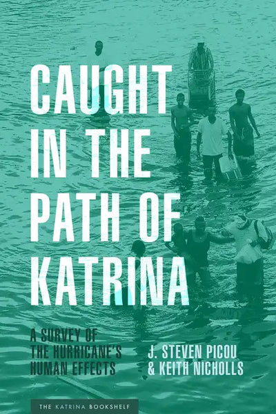 Caught in the Path of Katrina: A Survey of the Hurricane's Human Effects - Hardcover