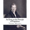 An Essay on the Principle of Population: The Future Improvement of Society - Paperback
