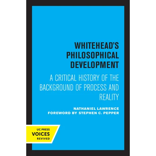 Whitehead's Philosophical Development: A Critical History of the Background of Process and Reality - Paperback