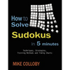 How to Solve Sudokus in 5 Minutes - Techniques, Strategies, Training Methods and Timing Charts for Hard and Extreme Sudoku's - Paperback