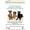 Manual Oficial de Ahimsa Dog Training: Una Guía Práctica para la Solución de Problemas y la Educación Canina sin Violencia - Paperback