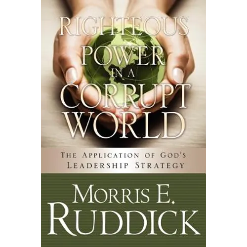 Righteous Power in a Corrupt World - Paperback