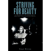 Striving For Beauty - Hardcover