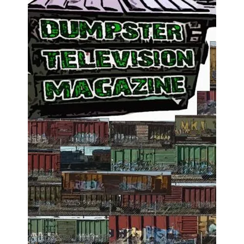 Dumpster Television Magazine #009: Graffiti Art from Denver and Boulder Colorado - Paperback