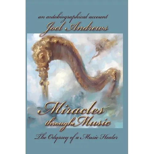 Joel Andrews' Miracles Through Music - Paperback