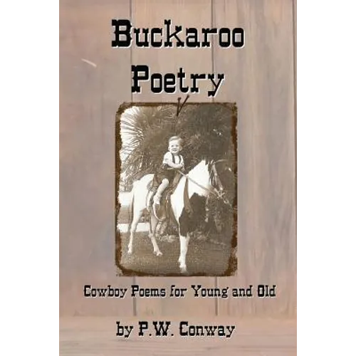 Buckaroo Poetry: Cowboy Poems For Young and Old - Paperback