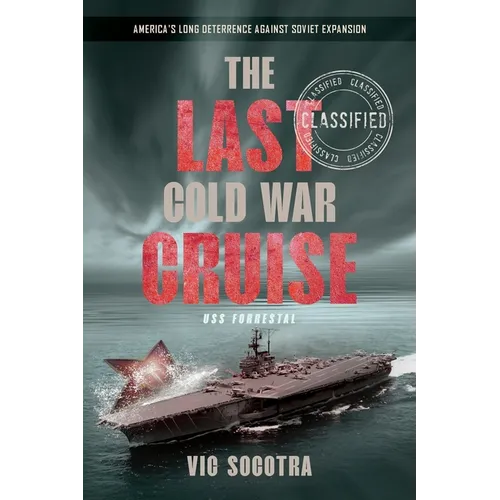 The Last Cold War Cruise: USS Forrestal - Paperback