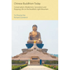 Chinese Buddhism Today: Conservatism, Modernism, Syncretism and Enjoying Life on the Buddha's Light Mountain - Paperback