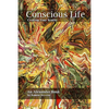Conscious Life: Creating Your Reality - Paperback