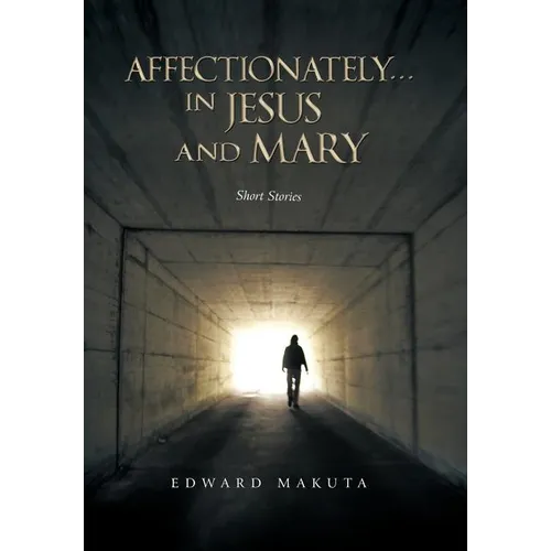 Affectionately...in Jesus and Mary - Hardcover