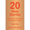 20 Sexy Stories: Romantic, Erotic Stories For Women Book Two - Paperback