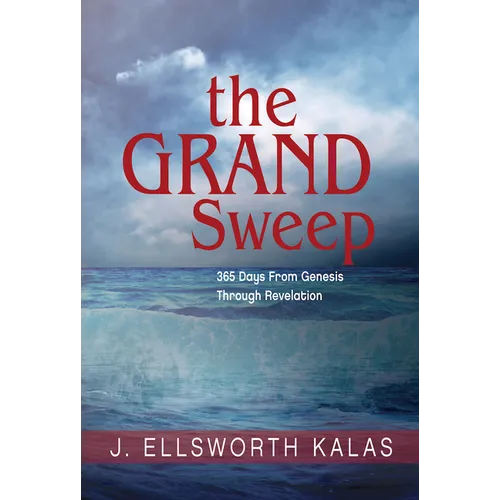 The Grand Sweep: 365 Days from Genesis Through Revelation - Paperback