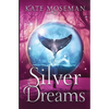 Silver Dreams: A Paranormal Women's Fiction Novel - Paperback