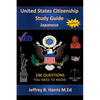 U.S. Citizenship Study Guide - Japanese: 100 Questions You Need To Know - Paperback