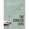 The Curated Lens: Photographic Inspiration for Creative Professionals. - Hardcover