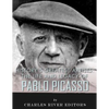 History's Greatest Artists: The Life and Legacy of Pablo Picasso - Paperback