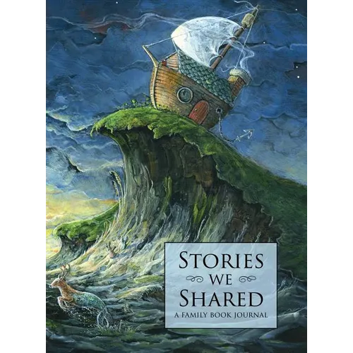 Stories We Shared: A Family Book Journal - Hardcover