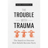 The Trouble with Trauma - Paperback