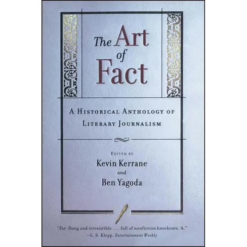 The Art of Fact: A Historical Anthology of Literary Journalism - Paperback