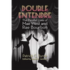 Double Entendre: The Parallel Lives of Mae West and Rae Bourbon - Paperback