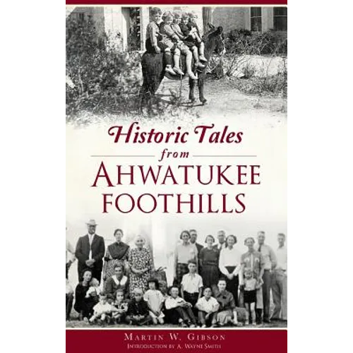 Historic Tales from Ahwatukee Foothills - Hardcover