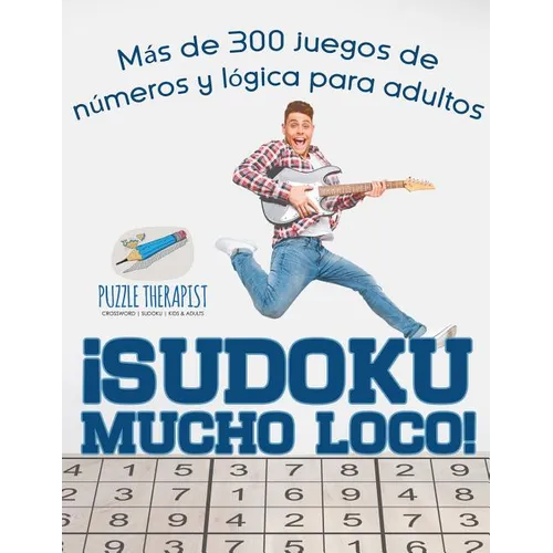 ¡Sudoku Mucho Loco! Más de 300 juegos de números y lógica para adultos - Paperback