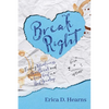 Break Right: Finding Wholeness in Heartbreak, and a Good God in a Bad Breakup - Paperback