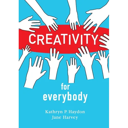 Creativity for Everybody - Paperback