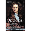 Opticks: Or a Treatise of the Reflections, Refractions, Inflections & Colours of Light - Paperback